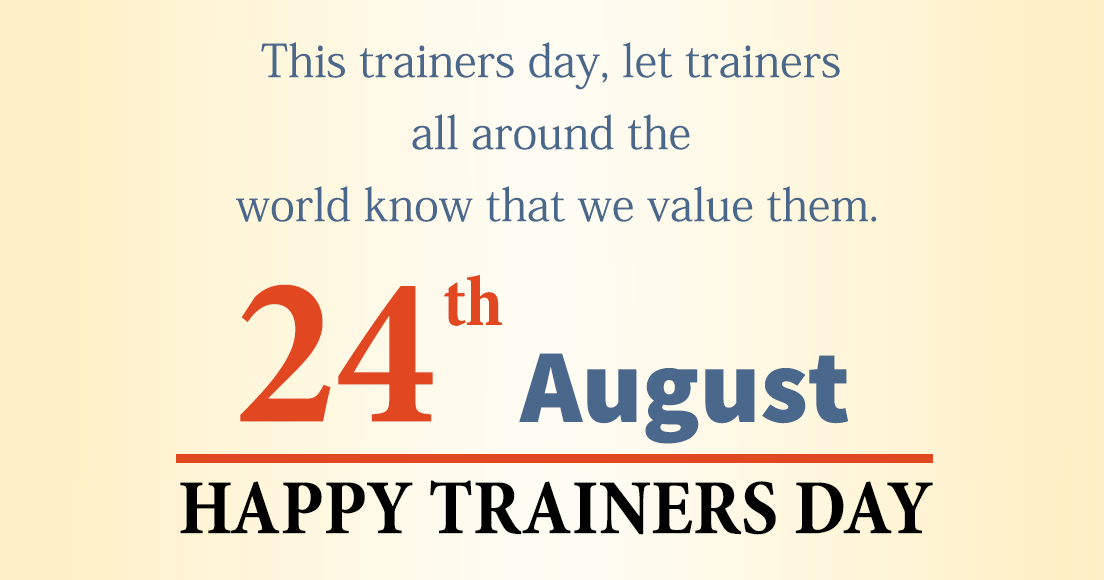 Trainers day - 24th August